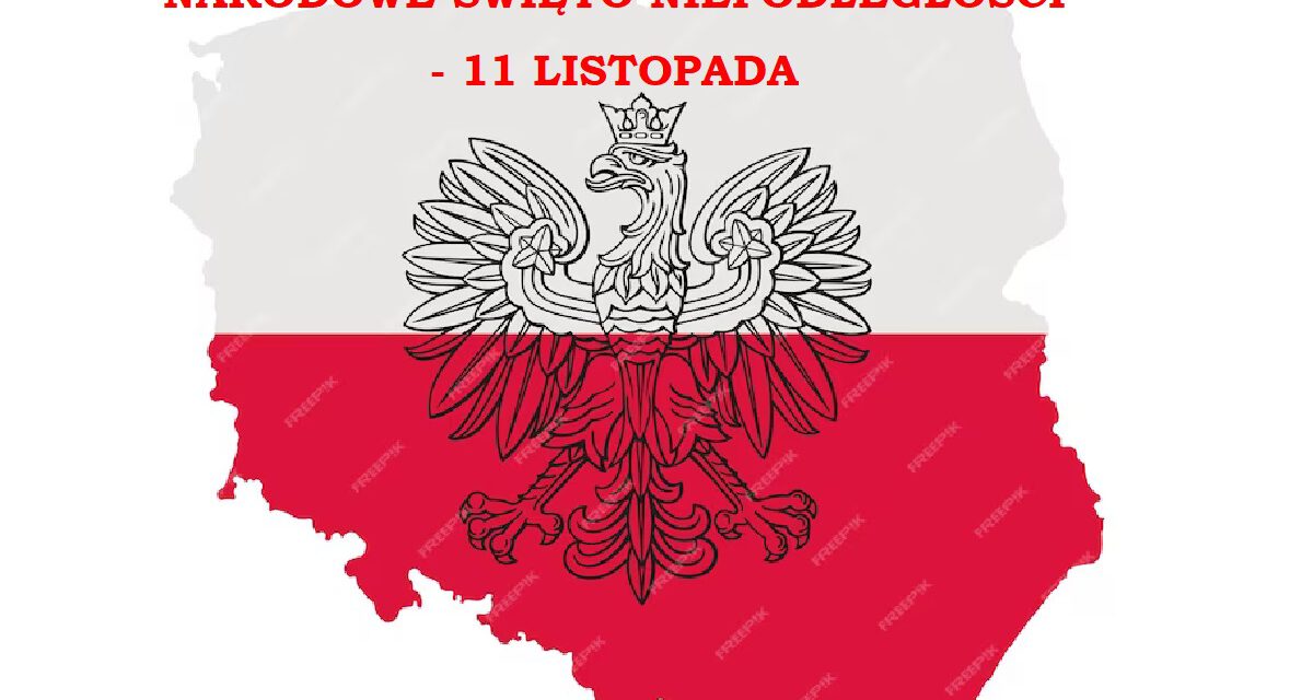 Szkolny Konkurs pt.: „NARODOWE ŚWIĘTO NIEPODLEGŁOŚCI – 11 LISTOPADA”.